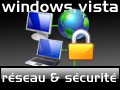 Image à la une de Windows Vista : réseau et sécurité