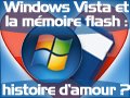 Image à la une de Doper Windows Vista avec de la mémoire flash, une bonne idée ?